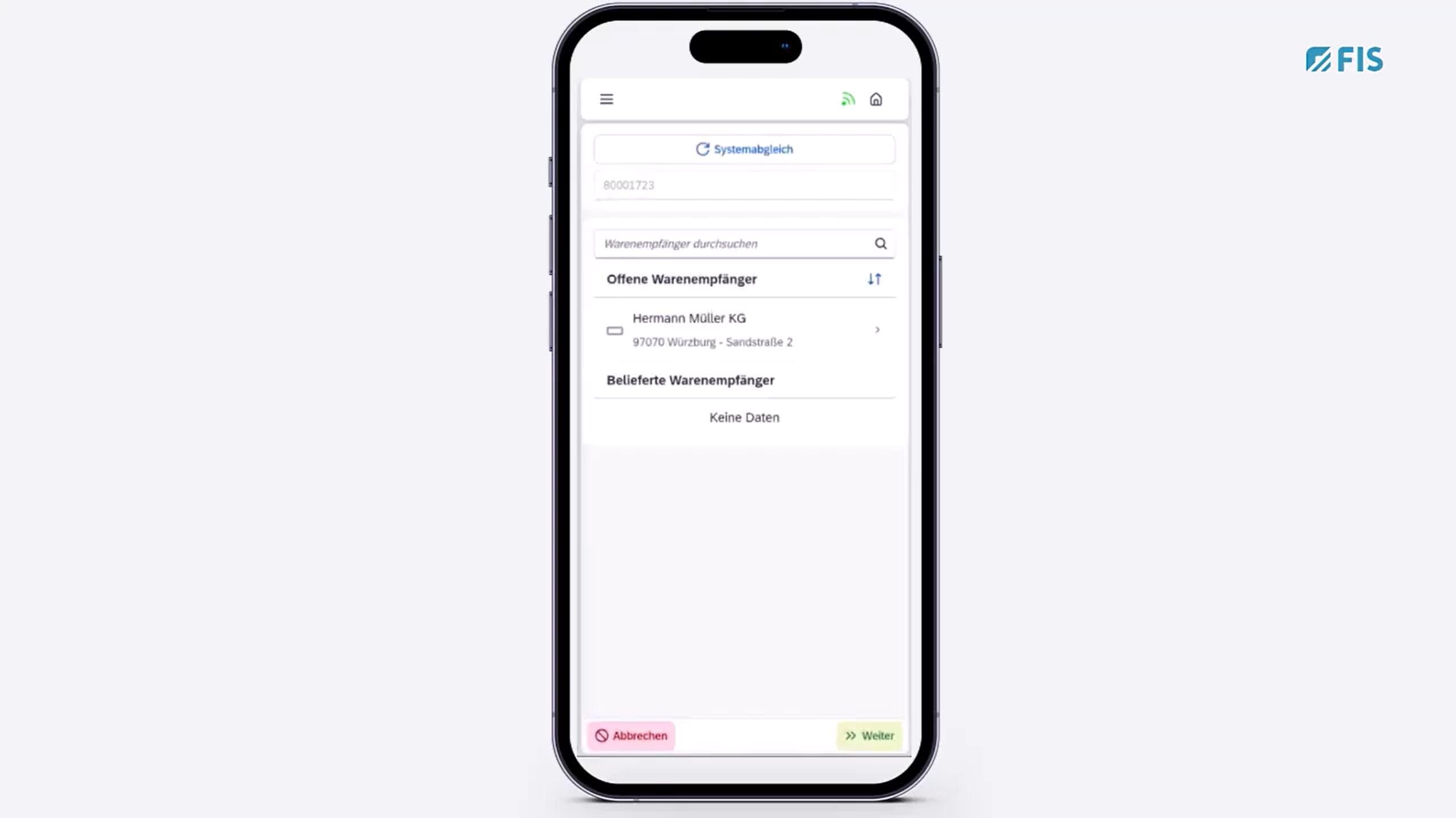 Ein Smartphone-Bildschirm zeigt eine App-Oberfläche zur Warenauslieferung. Oben befinden sich ein Menü-Symbol, ein WLAN-Symbol und ein Home-Symbol. Darunter steht die Schaltfläche „Systemabgleich“ sowie ein Eingabefeld mit einer Nummer. Ein Suchfeld mit Lupen-Symbol dient zum Durchsuchen von Warenempfängern. Im Abschnitt „Offene Warenempfänger“ wird ein Eintrag „Hermann Müller KG, 97070 Würzburg – Sandstraße 2“ angezeigt. Unter „Belieferte Warenempfänger“ steht „Keine Daten“. Am unteren Rand des Bildschirms befinden sich zwei Schaltflächen: „Abbrechen“ und „Weiter“.