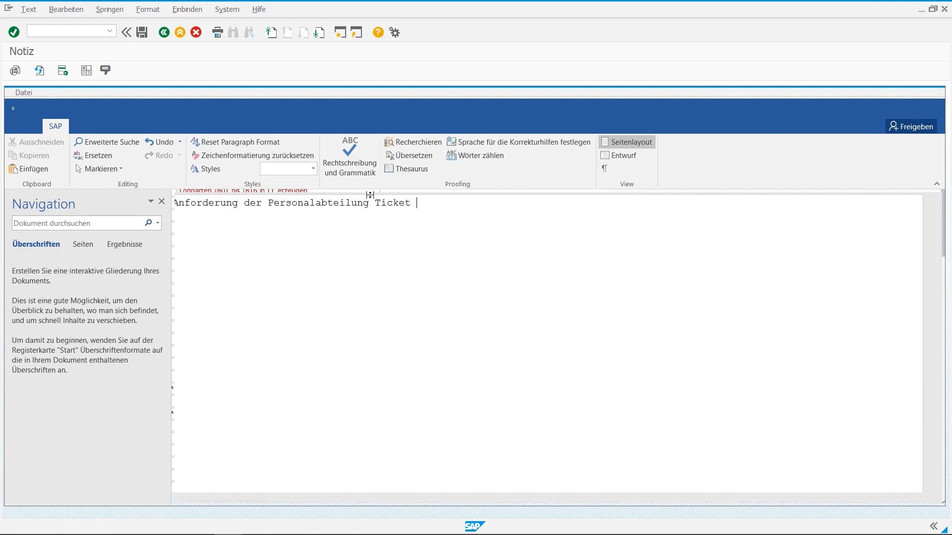SAP GUI-Fenster mit integrierter Textverarbeitung zur Dokumentation im FIS/hrd-Umfeld. Die Benutzeroberfläche zeigt ein geöffnetes Word-Dokument mit dem Titel „Notiz“. In der Textzeile steht „Anforderung der Personalabteilung Ticket“. Links befindet sich ein Navigationsbereich zur Gliederung des Dokuments, oben ein Menüband mit typischen Word-Funktionen wie Formatierung, Rechtschreibprüfung und Navigation. Die Ansicht dient zur strukturierten Dokumentation und Kommentierung von Vorgängen, z. B. im Rahmen von Personalprozessen oder Regelanalysen.