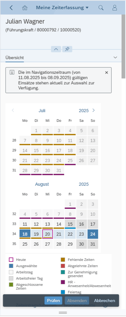 Mobile Ansicht der SAP HCM Zeiterfassung für Julian Wagner. Im oberen Bereich wird der Navigationszeitraum vom 11.08.2025 bis 08.09.2025 angezeigt, für den derzeit keine Einsätze auswählbar sind. Darunter befindet sich ein Kalender mit den Monaten Juli und August 2025, farblich markiert nach Arbeitstagen, Abwesenheiten, genehmigten sowie fehlenden Zeiten. Am unteren Bildschirmrand sind die Schaltflächen „Prüfen“, „Absenden“ und „Abbrechen“ eingeblendet.